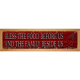 Bless The Food Before Us Novelty Metal Street Sign 19" x 5.5" (WB-K)