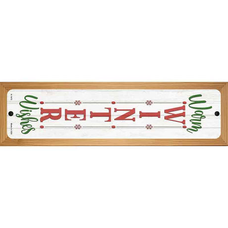 Warm Winter Wishes White Novelty Metal Street Sign 19" x 5.5" (WB-K)