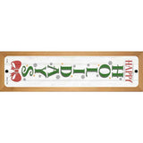 Happy Holidays White Novelty Metal Street Sign 19" x 5.5" (WB-K)
