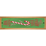 Candy Canes Sold Here Green Novelty Metal Street Sign 19" x 5.5" (WB-K)