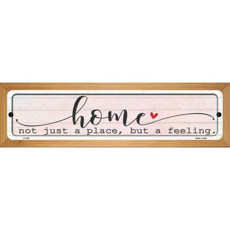 Home Feeling Novelty Metal Street Sign 19" x 5.5" (WB-K)