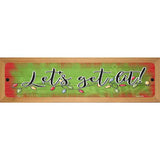 Getting Lit Green Novelty Metal Street Sign 19" x 5.5" (WB-K)