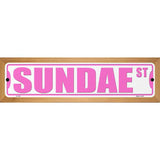 Sundae St Novelty Metal Street Sign 19" x 5.5" (WB-K)