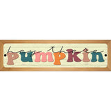 Hey There Pumpkin Novelty Metal Street Sign 19" x 5.5" (WB-K)