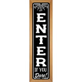 Enter If You Dare Novelty Metal Street Sign K-2092