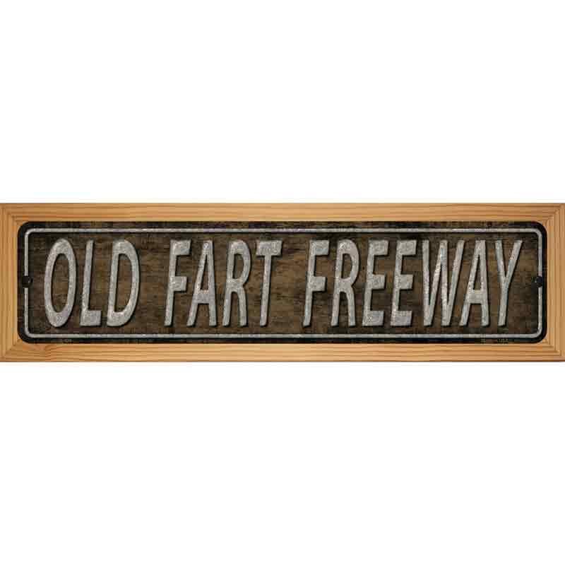 Old Fart Freeway Metal Novelty Street Sign 19" x 5.5" (WB-K)