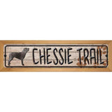 Chessie Trail Novelty Metal Street Sign 19" x 5.5" (WB-K)