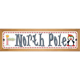 North Pole Novelty Metal Street Sign 19" x 5.5" (WB-K)