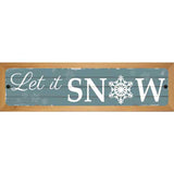 Let It Snow Novelty Metal Street Sign 19" x 5.5" (WB-K)