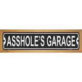 Assholes Garage Novelty Metal Street Sign 19" x 5.5" (WB-K)
