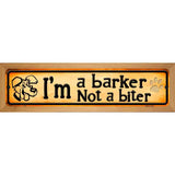 Im A Barker Novelty Metal Street Sign 19" x 5.5" (WB-K)