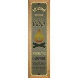 Welcome To Our Cabin Novelty Metal Street Sign 19" x 5.5" (WB-K)