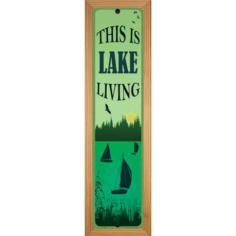 This Is Lake Living Novelty Metal Street Sign 19" x 5.5" (WB-K)