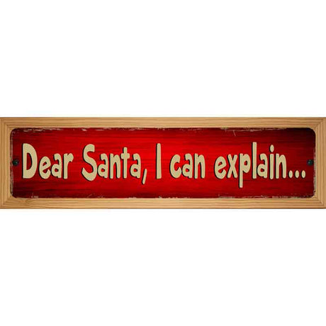 Santa I can Explain Novelty Metal Street Sign 19" x 5.5" (WB-K)