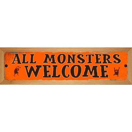 All Monsters Welcome Novelty Metal Street Sign 19" x 5.5" (WB-K)