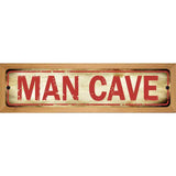 Man Cave Novelty Metal Street Sign 19" x 5.5" (WB-K)