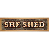 She Shed Bulb Lettering Novelty Metal Street Sign 19" x 5.5" (WB-K)