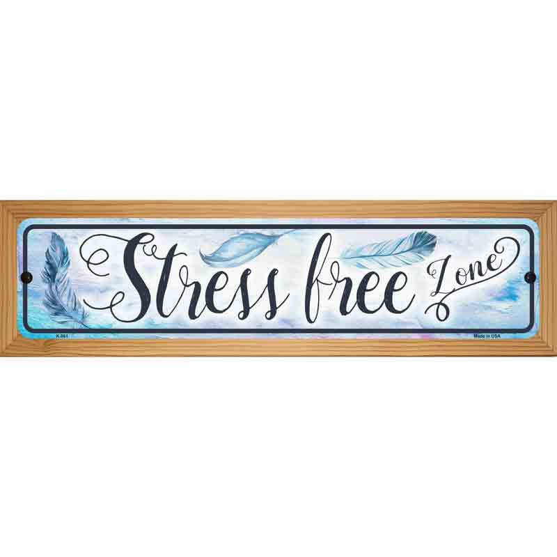 Stress Free Zone Novelty Metal Street Sign 19" x 5.5" (WB-K)