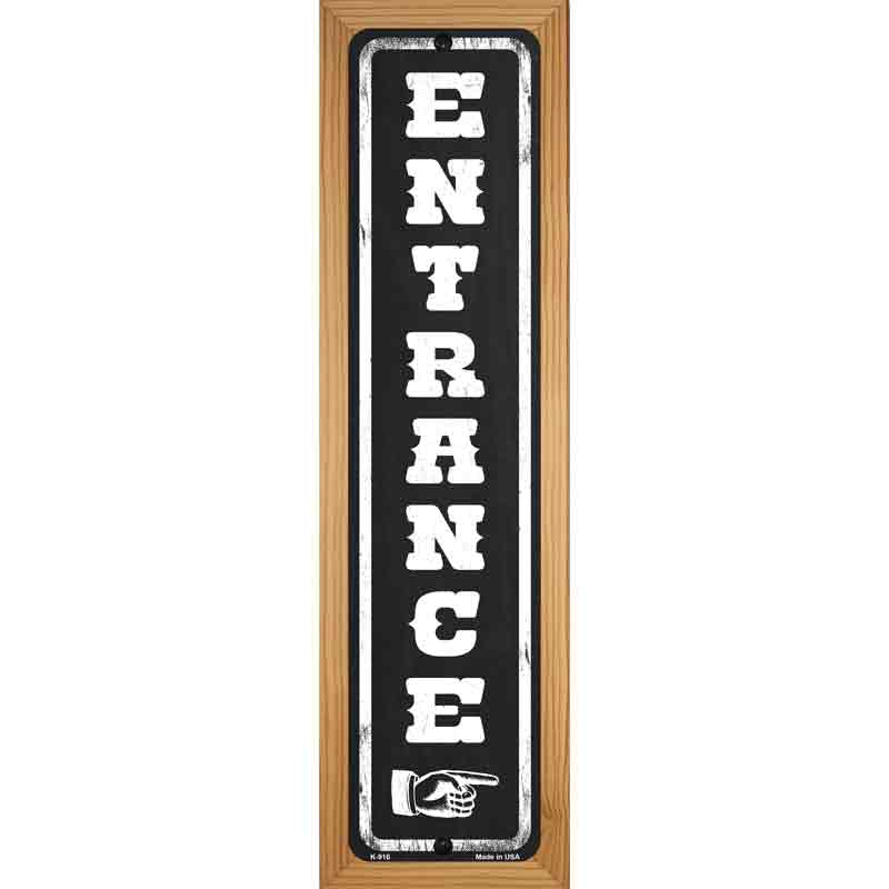 Entrance to the Right Novelty Metal Street Sign 19" x 5.5" (WB-K)