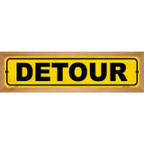 Detour Novelty Metal Street Sign 19" x 5.5" (WB-K)