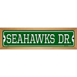 Seahawks Dr Novelty Metal Street Sign 19" x 5.5" (WB-K)