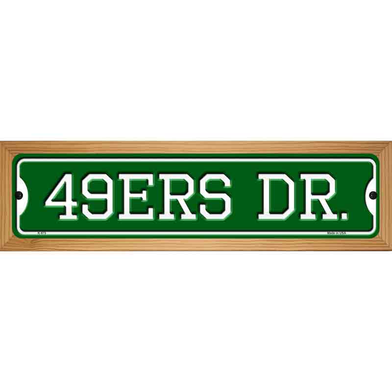 49ers Dr Novelty Metal Street Sign 19" x 5.5" (WB-K)