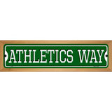 Athletics Way Novelty Metal Street Sign 19" x 5.5" (WB-K)