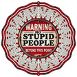 Warning No Stupid People Novelty Metal Wind Spinner WCS-219