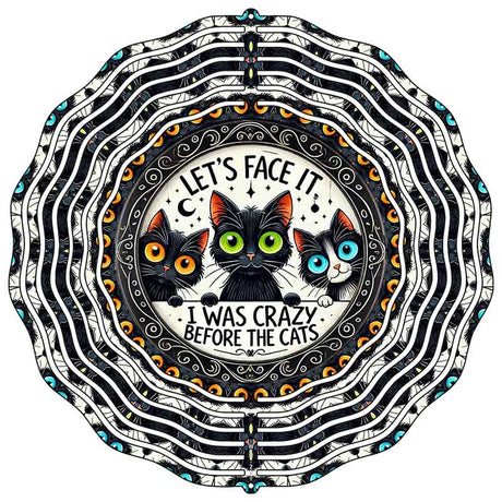 I Was Crazy Before the Cats Novelty Metal Wind Spinner WCS-251