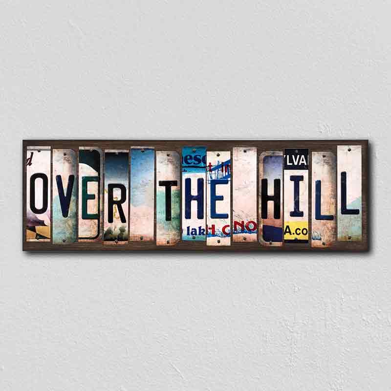 Over The Hill License Plate Tag Strips Novelty Wood Signs WS-259