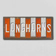 Longhorns Team Colors College Fun Strips Novelty Wood Sign WS-914