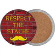 Respect The Stache Novelty Circle Coaster Set of 4 3.5" Coaster (Sets of 4) (CC)