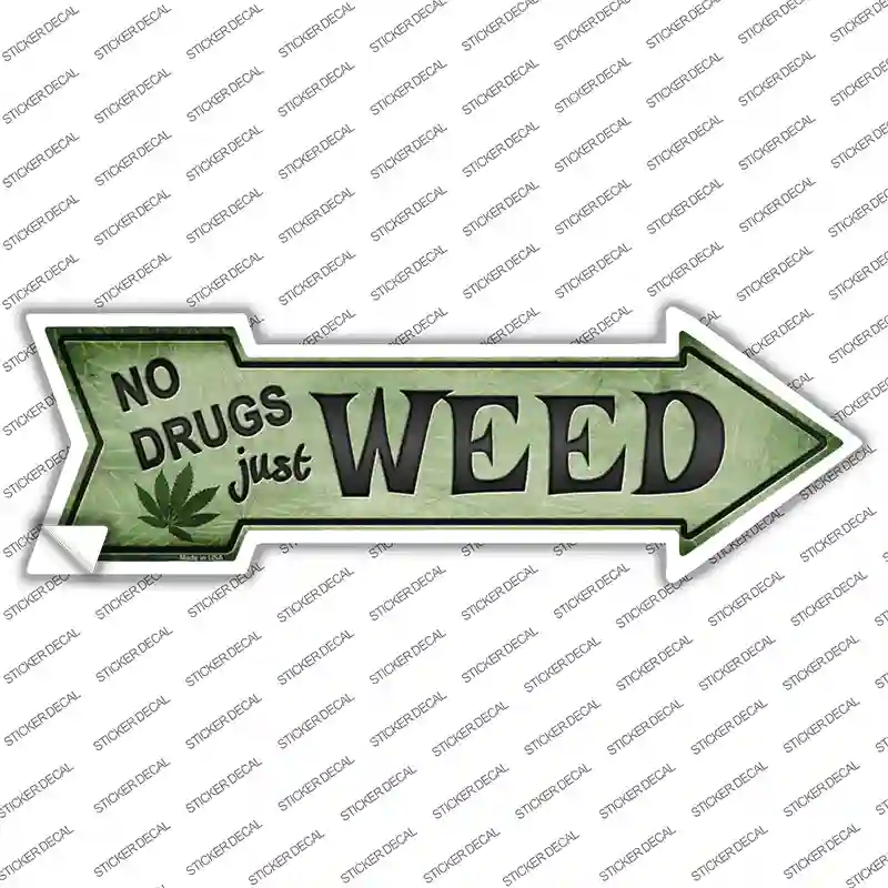 Just Weed Novelty Arrow Sticker Decal
