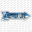 A Better Life Novelty Arrow Sticker Decal