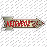Neighbor From Hell Novelty Arrow Sticker Decal