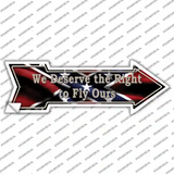 We Deserve The Right Novelty Arrow Sticker Decal