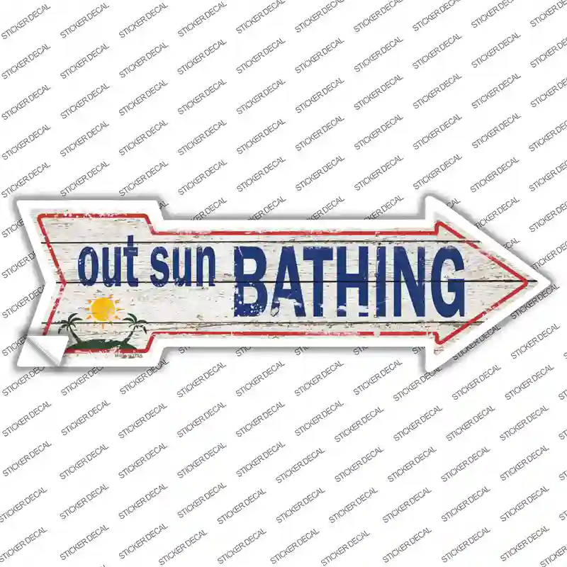 Out Sun Bathing Novelty Arrow Sticker Decal