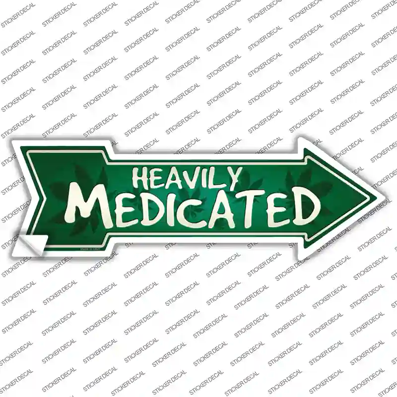 Heavily Medicated Novelty Arrow Sticker Decal