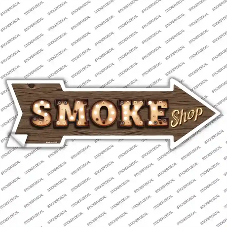 Smoke Shop Bulb Letters Novelty Arrow Sticker Decal