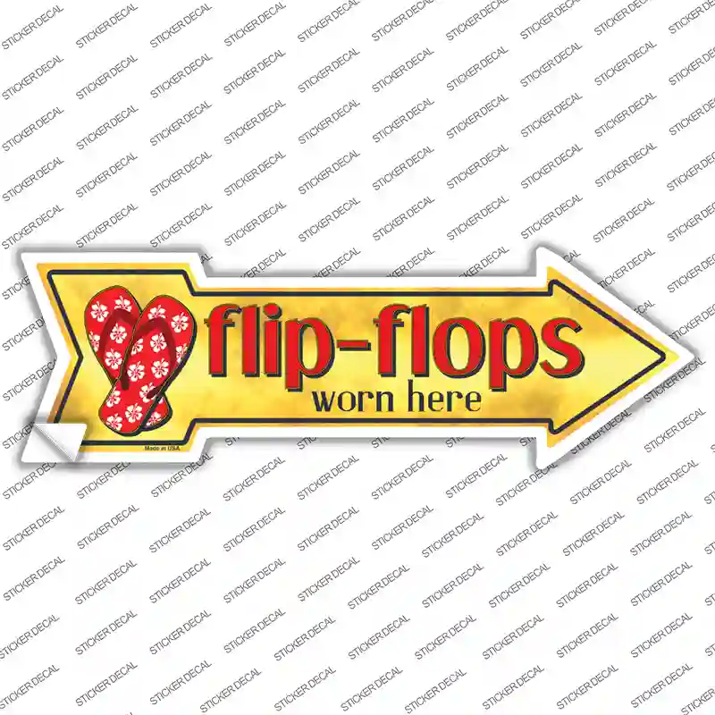 Flip Flops Worn Here Novelty Arrow Sticker Decal