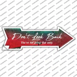 Dont Look Back Novelty Arrow Sticker Decal