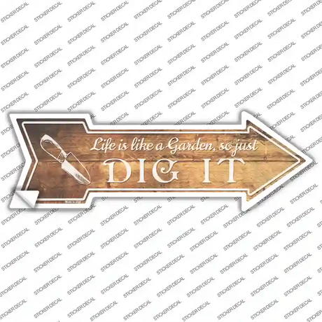 Life is like a Garden Novelty Arrow Sticker Decal