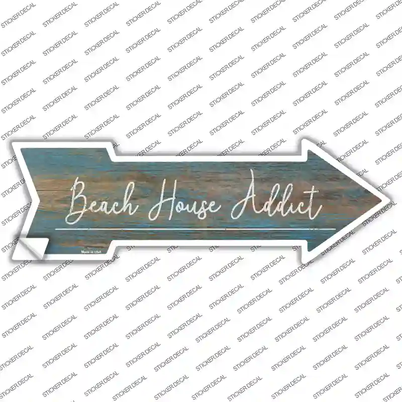 Beach House Addict Novelty Arrow Sticker Decal
