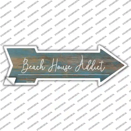 Beach House Addict Novelty Arrow Sticker Decal