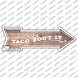 Lets Taco About It Novelty Arrow Sticker Decal