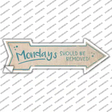 Mondays Should Be Removed Novelty Arrow Sticker Decal