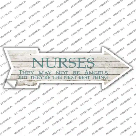 Nurses May Not Be Angels Novelty Arrow Sticker Decal