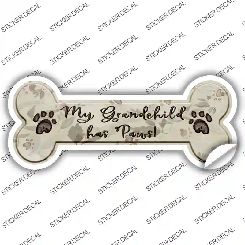 Grandchild Has Paws Novelty Bone Sticker Decal Large