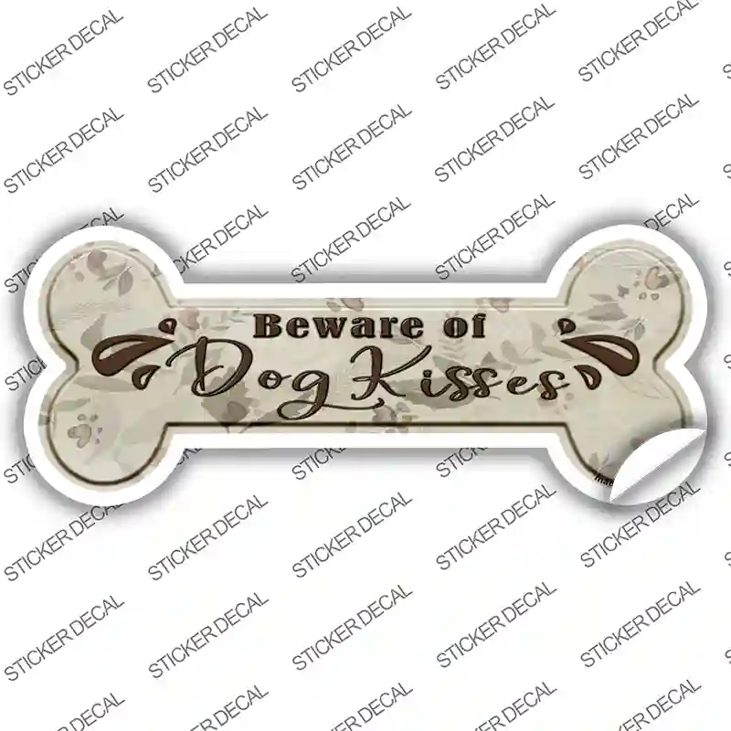 Beware of Dog Kisses Novelty Bone Sticker Decal Small