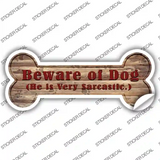 Beware of Sarcastic Dog Novelty Bone Sticker Decal Small